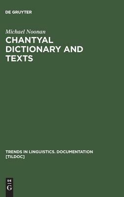 Chantyal Dictionary and Texts by Michael Noonan