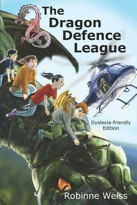 The Dragon Defence League--Dyslexia-Friendly Edition by Robinne L. Weiss
