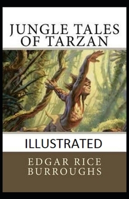 Jungle Tales of Tarzan Illustrated by Edgar Rice Burroughs