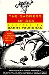The Sadness of Sex by Barry Yourgrau