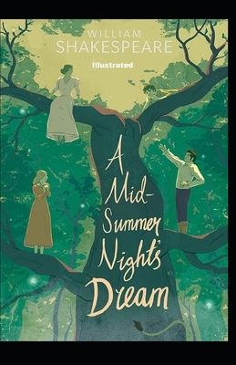 A Midsummer Night's Dream Illustrated by William Shakespeare