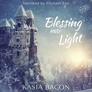 Blessing and Light by Kasia Bacon