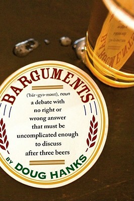 Barguments by Doug Hanks