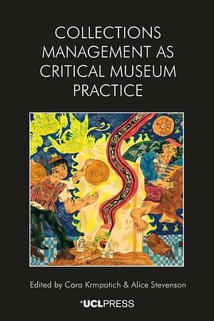 Collections Management as Critical Museum Practice by 