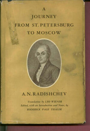 A Journey from Saint Petersburg to Moscow by Leo Wiener, Aleksandr Radishchev, Roderick Page Thaler