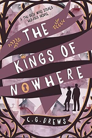 The Kings of Nowhere by C.G. Drews