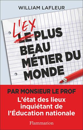 L'ex plus beau métier du monde by William Lafleur