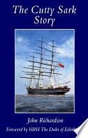 The Cutty Sark Story by John Richardson