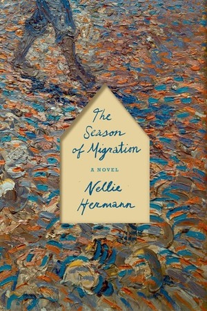 The Season of Migration by Nellie Hermann
