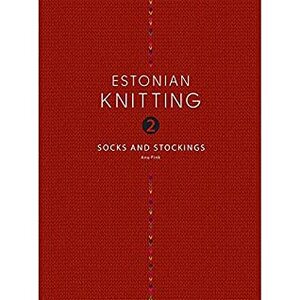 Estonian Knitting 2. Socks and Stockings by Anu Pink