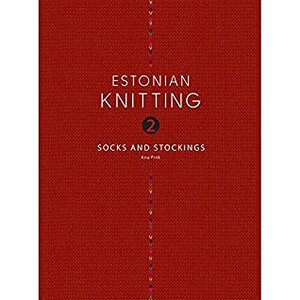 Estonian Knitting 2. Socks and Stockings by Anu Pink