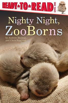 Nighty Night, Zooborns by Andrew Bleiman, Chris Eastland