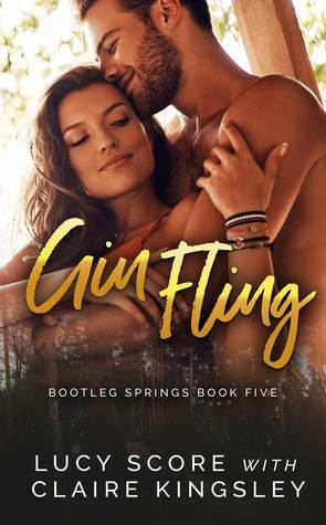 Gin Fling by Claire Kingsley, Lucy Score