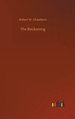 The Reckoning by Robert W. Chambers
