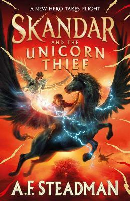 Skandar and the Unicorn Thief by A. F. Steadman