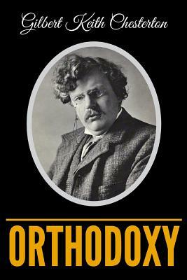 Orthodoxy by G. K. Chesterton