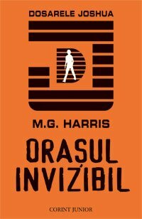 Orașul invizibil by M.G. Harris