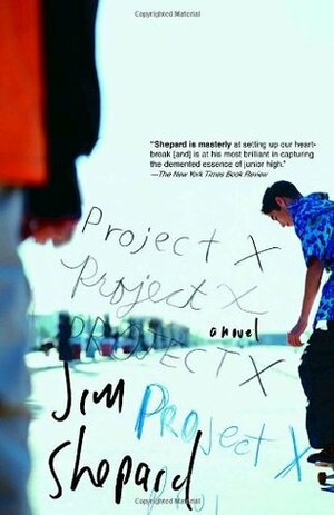 Project X by Jim Shepard