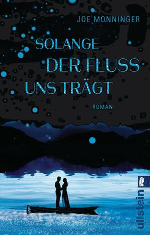 Solange der Fluss uns trägt by Joe Monninger