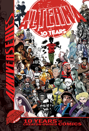 Alterna AnniverSERIES Anthology: 10 Years of Creator-Owned Comics by Jeff McComsey, Michael S. Bracco, Peter Simeti, Jeremy Massie, Hank Tucker