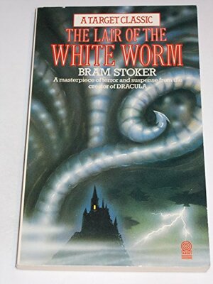 Lair Of The White Worm by Bram Stoker