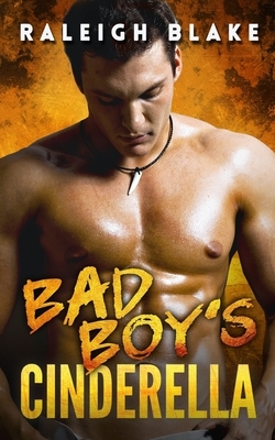 Bad Boy's Cinderella: A Sports Romance by Raleigh Blake, Alexa Wilder