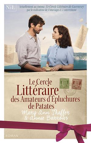 Le Cercle littéraire des amateurs d'épluchures de patates by Annie Barrows, Mary Ann Shaffer