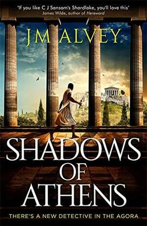 Shadows of Athens by J.M. Alvey