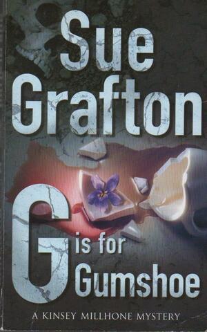 G Is For Gumshoe by Sue Grafton
