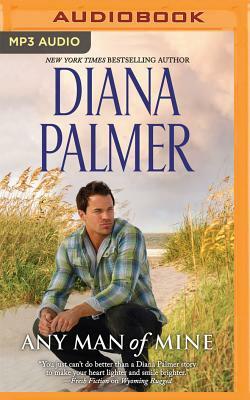 Any Man of Mine: A Waiting Game & a Loving Arrangement by Diana Palmer