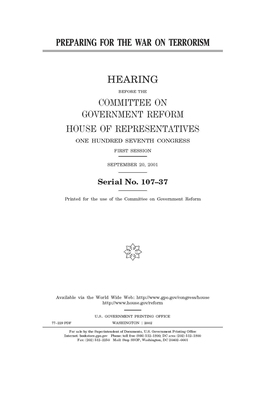 Preparing for the war on terrorism by United S. Congress, Committee on Government Reform (house), United States House of Representatives