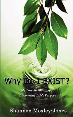 Why Do I Exist? by Shannon Jones