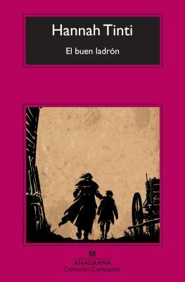 El Buen Ladron by Hannah Tinti