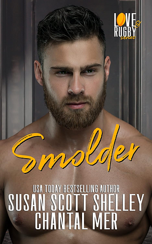 Smolder by Chantal Mer, Susan Scott Shelley