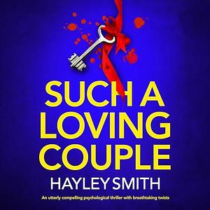 Such a Loving Couple by Hayley Smith, Candida Gubbins
