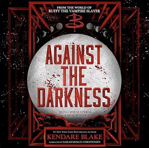 Against the Darkness by Kendare Blake