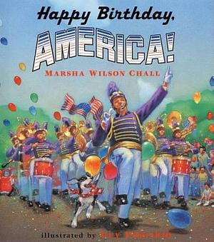 Happy Birthday, America! by Marsha Wilson Chall