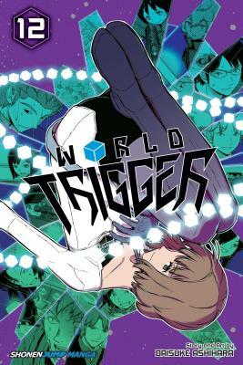 World Trigger, Vol. 12, Volume 12 by Daisuke Ashihara
