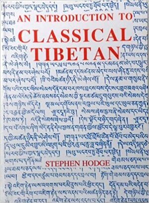 Introduction to Classical Tibetan by Stephen Hodge