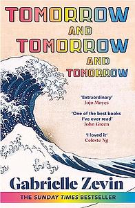 Tomorrow, and Tomorrow, and Tomorrow by Gabrielle Zevin