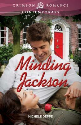 Minding Jackson by Michele Deppe