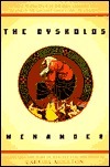 The Dyskolos by Carroll Moulton, Menander