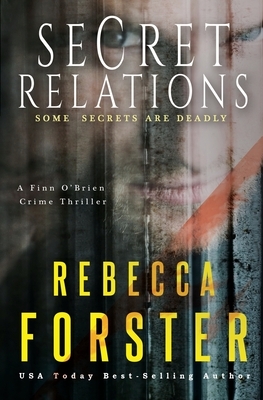 Secret Relations: A Finn O'Brien Thriller by Rebecca Forster