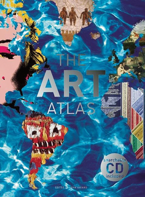 The Art Atlas [With CDROM] by John Onians