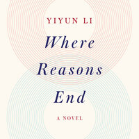 Where Reasons End by Yiyun Li