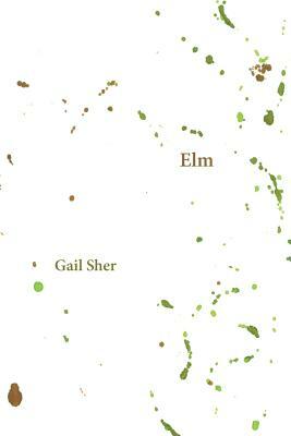 ELM by Gail Sher