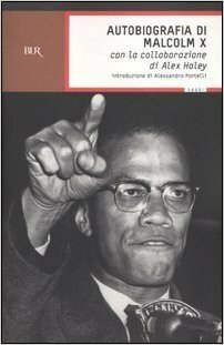 Autobiografia di Malcolm X by Malcolm X, Alex Haley