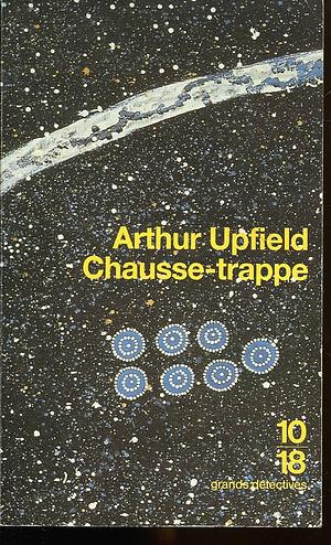 Chausse-trappe by Arthur Upfield
