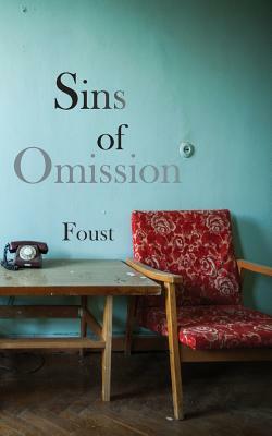 Sins of Omission by Foust