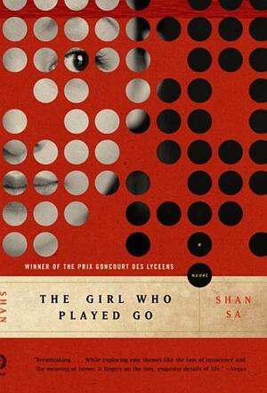 The Girl Who Played Go: A Novel by Shan Sa